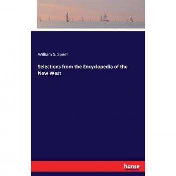 Selections from the Encyclopedia of the New West