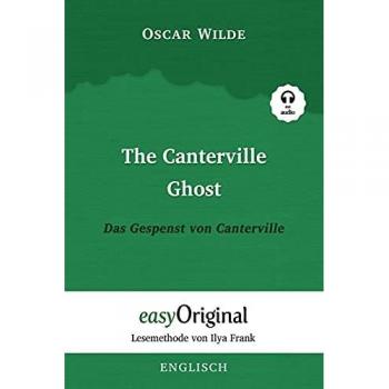 Wilde, Oscar: The Canterville Ghost / Das Gespenst von Canterville (mit kostenlosem Audio-Download-Link)