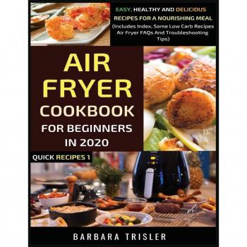 Air Fryer Cookbook For Beginners In 2020