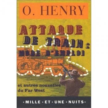 Attaque de train, mode d'emploi : Et autres nouvelles du Far West (La Petite Collection)