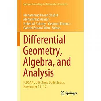 Differential Geometry Algebra and Analysis