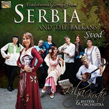Bilja Krstic & Bistrik Orchest Traditional Songs from Serbia and the Balka (CD)