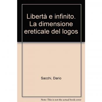 Libertà e infinito. La dimensione ereticale del logos