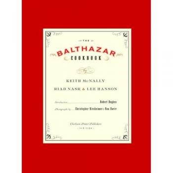 The Balthazar Cookbook by Keith McNally & Riad Nasr & Lee Hanson & Foreword by Robert Hughes
