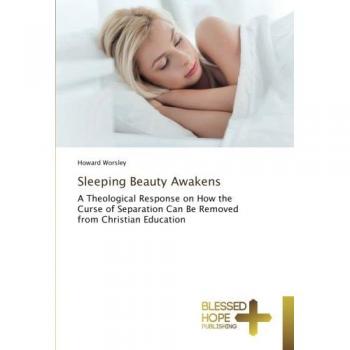 Worsley, Howard: Sleeping Beauty Awakens