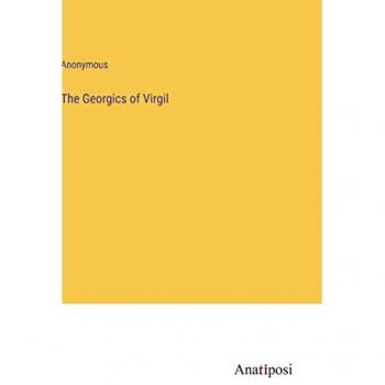 The Georgics of Virgil