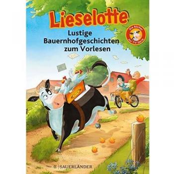Lieselotte Lustige Bauernhofgeschichten zum Vorlesen