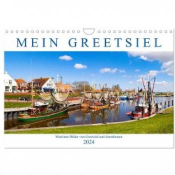 Mein Greetsiel (Wandkalender 2024 DIN A4 quer) CALVENDO Monatskalender