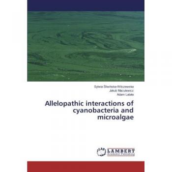 Allelopathic interactions of cyanobacteria and microalgae