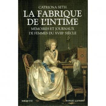 La Fabrique de l'intime
