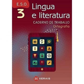 Lingua e literatura 3º ESO. Caderno de traballo. Ortografía.