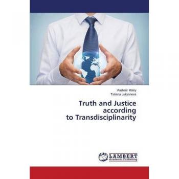 Truth and Justice according to Transdisciplinarity