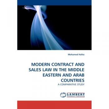 MODERN CONTRACT AND SALES LAW IN THE MIDDLE EASTERN AND ARAB COUNTRIES: A COMPARATIVE STUDY