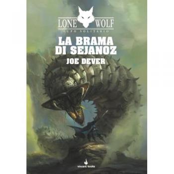La brama di Sejanoz. Lupo Solitario. Serie Nuovo Ordine Kai. Vol. 28