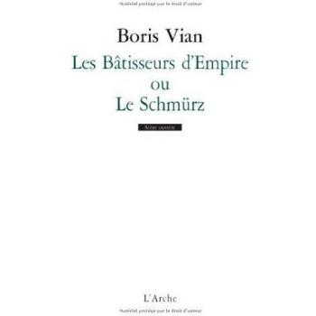Les Bâtisseurs d’empire ou le Schmürz