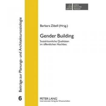 Gender Building: Sozialräumliche Qualitäten im öffentlichen Hochbau