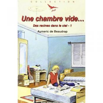 Des racines dans le ciel, Tome 1 : Une Chambre vide...