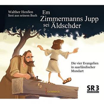Em Zimmermanns Jupp sei Äldschder: Walther Henßen ließt aus den vier Evangelien in saarländischer Mundart