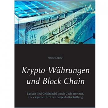 Krypto-Währungen und Block Chain: Kapitalisten durch Code ersetzen. Die elegante Form der Bargeld-Abschaffung