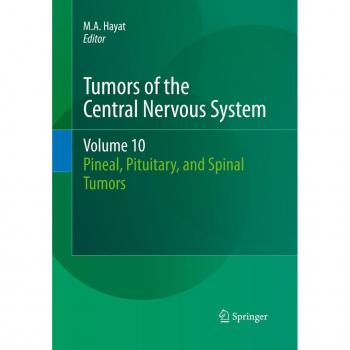 Tumors of the Central Nervous System Volume 10