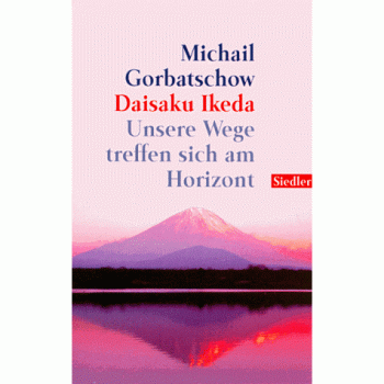 Unsere Wege treffen sich am Horizont | Michail Sergejevic Gorbacev