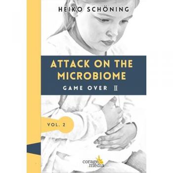 Schöning, Heiko: Attack on the Microbiome
