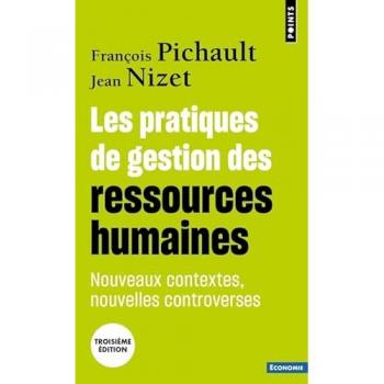 Les Pratiques de gestion des ressources humaines: Nouveaux contextes, nouvelles controverses