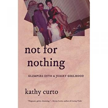 Not for Nothing: Glimpses into a Jersey Girlhood (VIA Folios, Band 134)