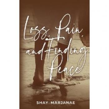 Loss, Pain, and Finding Peace