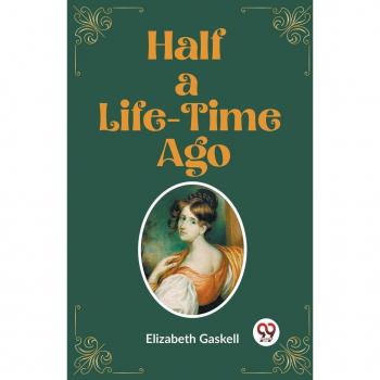 Half a Life-Time Ago