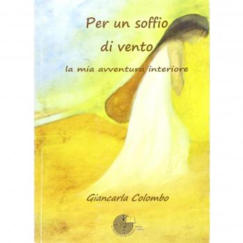 Per un soffio di vento. La mia avventura interiore