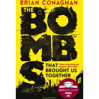 The Bombs That Brought Us Together by Brian Conaghan