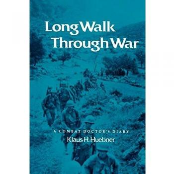 Long Walk Through War: A Combat Doctor's Diary
