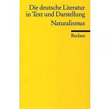 Walter Schmähling Die Deutsche Literatur. Ein Abriss In Text Und Darstellung: Naturalismus: Bd 12