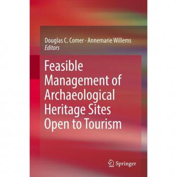 Feasible Management of Archaeological Heritage Sites Open to Tourism