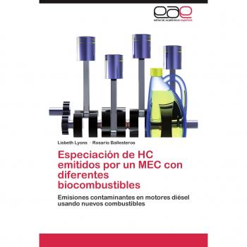 Especiación de HC emitidos por un MEC con diferentes biocombustibles: Emisiones contaminantes en motores diésel usando nuevos combustibles
