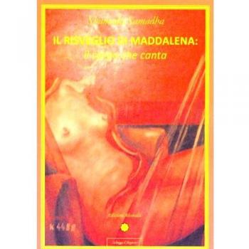 Il risveglio di Maddalena. Il corpo che canta