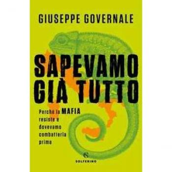 Sapevamo già tutto. Perché la mafia resiste e dovevamo combatterla prima