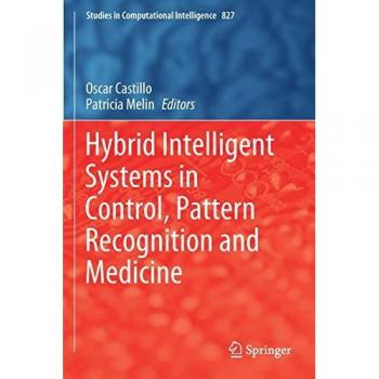Hybrid Intelligent Systems in Control Pattern Recognition and Medicine