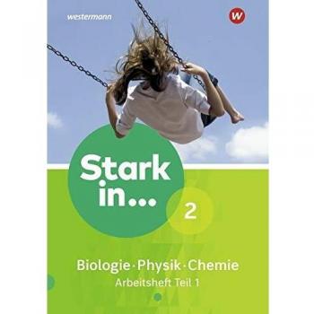 Stark in Biologie/Physik/Chemie 2. Arbeitsheft Teil 1