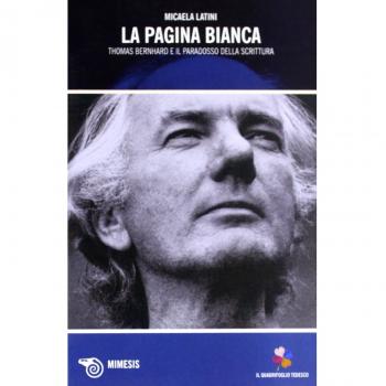 La pagina bianca. Thomas Bernhard e il paradosso della scrittura