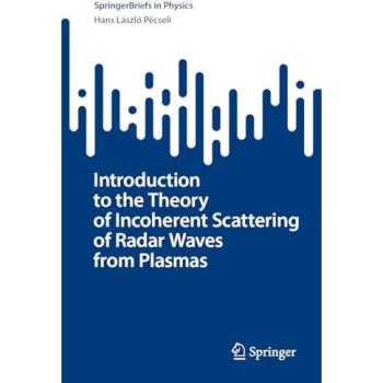 Introduction to the Theory of Incoherent Scattering of Radar Waves from Plasmas (SpringerBriefs in Physics)