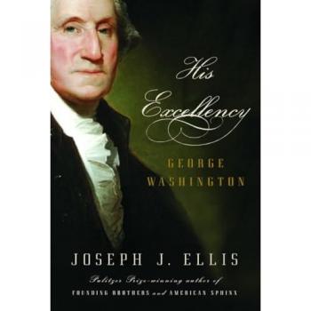 His Excellency: George Washington