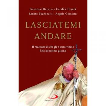 Lasciatemi andare. Il racconto di chi gli è stato vicino fino all...