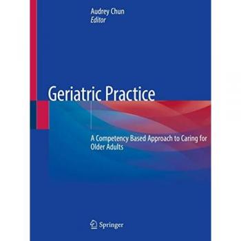 Geriatric Practice : A Competency Based Approach to Caring for Older Adults