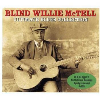 Mctell, Blind Willie The Ultimate Blues Collection