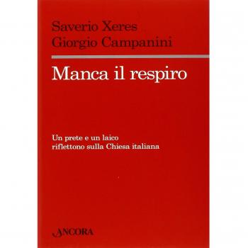 Manca il respiro. Un prete e un laico riflettono sulla Chiesa italiana