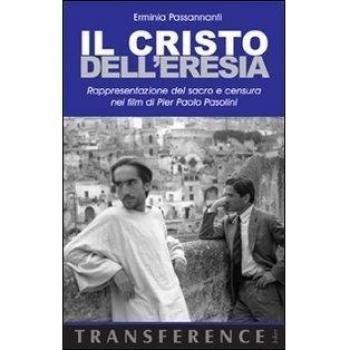 Il Cristo dell'eresia. Rappresentazione del sacro e censura nei film di Pier Paolo Pasolini