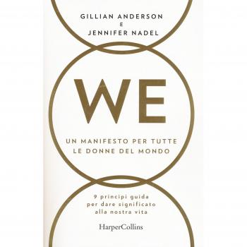 WE. Un manifesto per tutte le donne del mondo. 9 principi guida per dare significato alla nostra vita