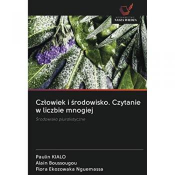 Człowiek i środowisko. Czytanie w liczbie mnogiej: Środowisko pluralistyczne